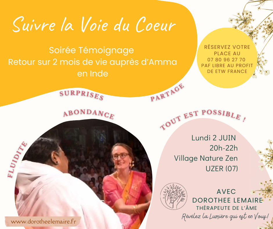 amma, témoignage, coeur, suivre la voie du coeur, surprises , divin, ardèche, uzer, juin, village nature zen